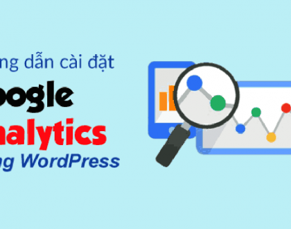 Hướng dẫn thêm google analytics vào wordpress